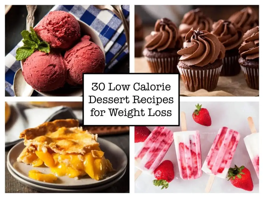 30 Low Calorie
Dessert Recipes
for Weight Loss