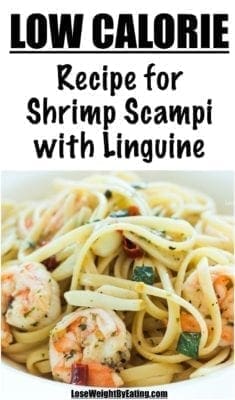 Low Calorie Shrimp Scampi Pasta - Lose Weight By Eating