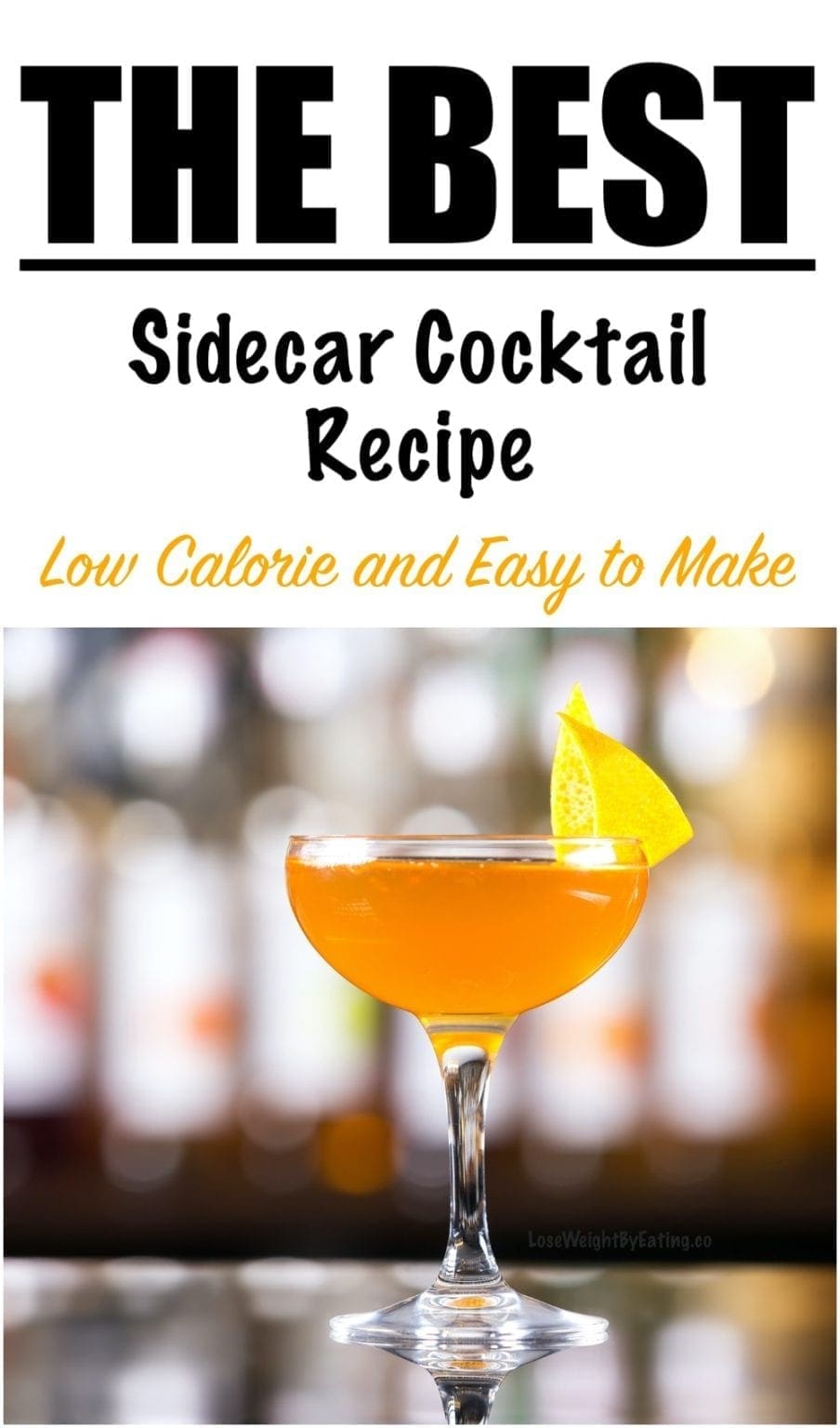 Low Calorie Sidecar Cocktail Recipe Lose Weight By Eating