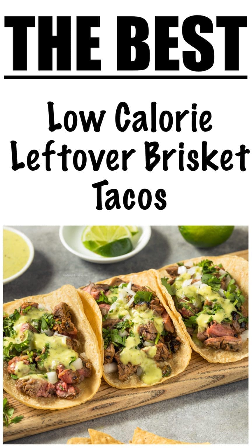 Low Calorie Brisket Tacos Lose Weight By Eating