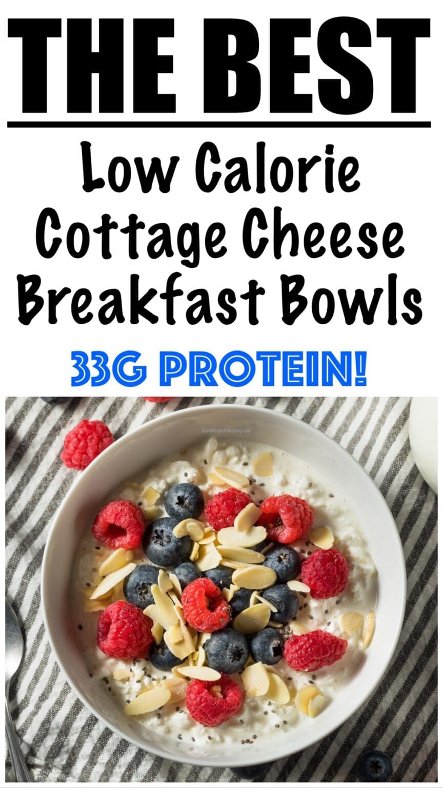 Low Calorie Cottage Cheese Breakfast Bowls Lose Weight By Eating