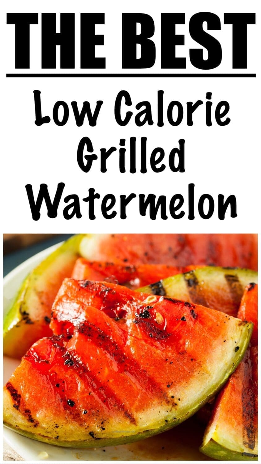 Low Calorie Grilled Watermelon