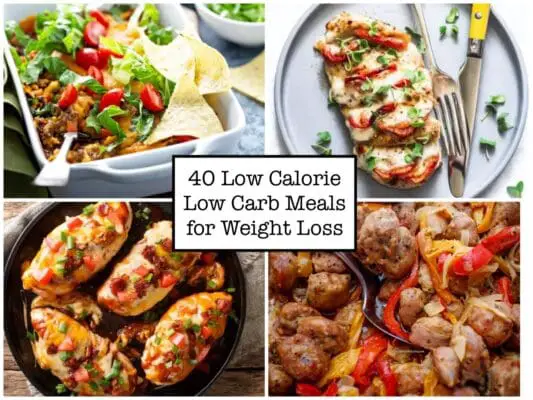 40 Low Calorie Low Carb Meals for Weight Loss